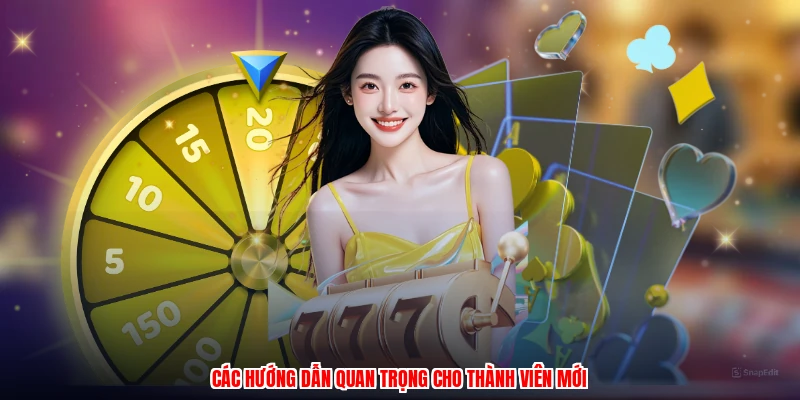Các hướng dẫn quan trọng cho thành viên mới