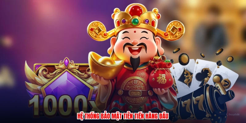 Hệ thống bảo mật tiên tiến hàng đầu