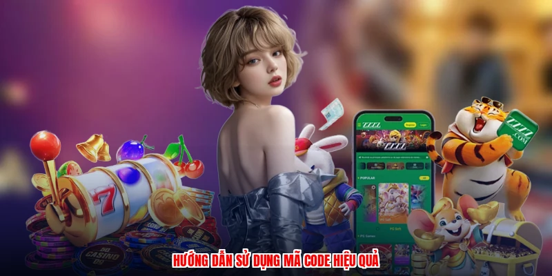 Hướng dẫn sử dụng mã code hiệu quả