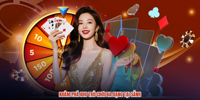 Khám phá kho trò chơi đa dạng tại sảnh