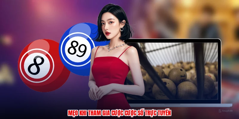 Mẹo khi tham gia cược cược số trực tuyến