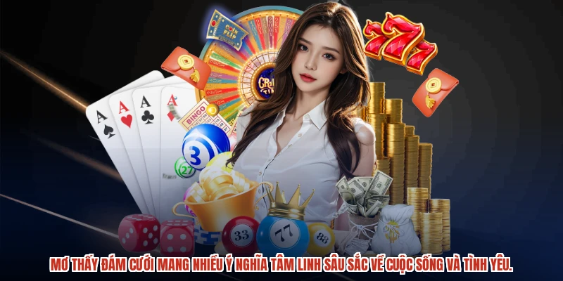 Mơ thấy đám cưới mang nhiều ý nghĩa tâm linh sâu sắc về cuộc sống và tình yêu.