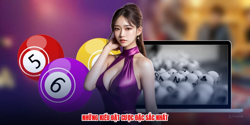 Những kiểu đặt cược đặc sắc nhất