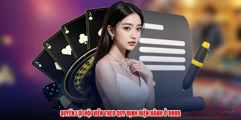 Quyền lợi hội viên theo quy định hiện hành ở 888B