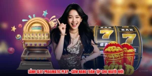 Sảnh Slot Pragmatic Play - Cẩm Nang Toàn Tập Cho Người Mới